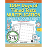 100+ Days of Timed Tests Multiplication, Single & Double Digit Practice Workbook, With and without Regrouping, Grades 2 - 4, Ages 6 - 9