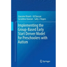 Implementing the Group-Based Early Start Denver Model for Preschoolers with Autism