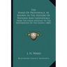 The Hand Of Providence, As Shown In The History Of Nations And Individuals: From The Great Apostasy To The Restoration Of The Gospel (1883)