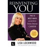 Reinventing You: The 10 Best Ways to Launch Your Dream Career