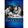 Three Day Series Book 1 The Darkness