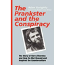 The Prankster and the Conspiracy: The Story of Kerry Thornley and How He Met Oswald and Inspired the Counterculture