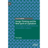 Design Thinking and the New Spirit of Capitalism: Sociological Reflections on Innovation Culture