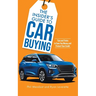 The Insider's Guide to Car Buying: Tips and Tricks to Save You Money and Protect Your Credit