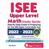 ISEE Upper Level Math Study Guide: Step-By-Step Guide to Preparing for the ISEE Upper Level Math Test
