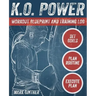 K.O. Power Workout Blueprint and Training Log
