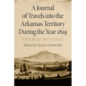 A Journal of Travels Into the Arkansas Territory During the Year 1819: Volume 66