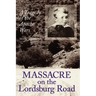 Massacre on the Lordsburg Road: A Tragedy of the Apache Wars Volume 15