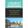 Greater Than a Tourist-Melbourne Victoria Australia: 50 Travel Tips from a Local
