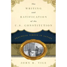 The Writing and Ratification of the U.S. Constitution: Practical Virtue in Action
