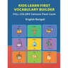 Kids Learn First Vocabulary Builder FULL COLORS Cartoons Flash Cards English Bengali: Easy Babies Basic frequency sight words dictionary COLORFUL pict