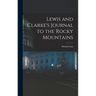 Lewis and Clarke's Journal to the Rocky Mountains