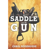 The Saddle and the Gun