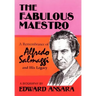 The Fabulous Maestro: A Remembrance of Alfredo Salmaggi and His Legacy