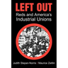 Left Out: Reds and America's Industrial Unions