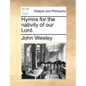 Hymns for the Nativity of Our Lord.