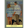How to Handle Emotions: A Practical Guide on how to handle emotions
