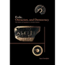 Exile, Ostracism, and Democracy: The Politics of Expulsion in Ancient Greece