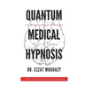 Quantum Medical Hypnosis: An Extraordinary Breakthrough in Treating Stress