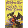 Bring Me the Head of Prince Charming