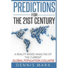 Predictions for the 21st Century: A Reality Based Analysis of the Current Global Population Collapse