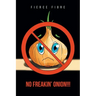 No Freakin' Onion!!!