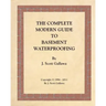 The Complete Modern Guide to Basement Waterproofing