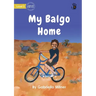 My Balgo Home - Our Yarning