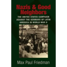 Nazis and Good Neighbors: The United States Campaign Against the Germans of Latin America in World War II