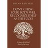 Don't Chew-Your Body Will Recognize Itself as the Food: A History We All Still Have Left to Learn