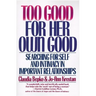 Too Good for Her Own Good: Breaking Free from the Burden of Female Responsibility