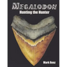 Megalodon: Hunting the Hunter
