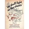 We Shall Fight in the Streets: Guide to Street Fighting