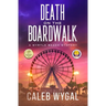 Death on the Boardwalk