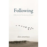 Following: Reflections for Your Journey with Jesus
