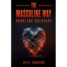 The Masculine Way - Handling Breakups