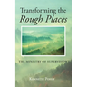 Transforming the Rough Places