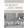 The Necessity of Social Control