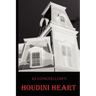Houdini Heart