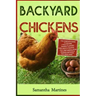 Backyard Chickens: The Complete Guide To Become A Poultry Expert Raising Chickens & Learning Husbandry Practice, Care Hens, Flock Health,