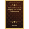 History Of Merchant Shipping And Ancient Commerce V4