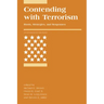 Contending with Terrorism: Roots, Strategies, and Responses