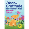 A Year of Gratitude Journal for Kids: 365 Daily Prompts