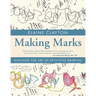 Making Marks: Discover the Art of Intuitive Drawing