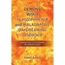 Demons Within Schizophrenia and Maladaptive Daydreaming Disorder: Christian Testimony of Danica Ked