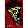 Working-Class Comic Book Heroes: Class Conflict and Populist Politics in Comics
