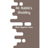 Mr. Rabbit's Wedding