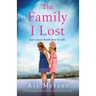 The Family I Lost: A totally gripping and heartbreaking novel about family secrets