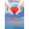Reflections of my Heart through Jesus Christ, our only hope