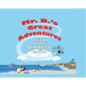 Mr. B's Great Adventures: Head in the San Diego Clouds